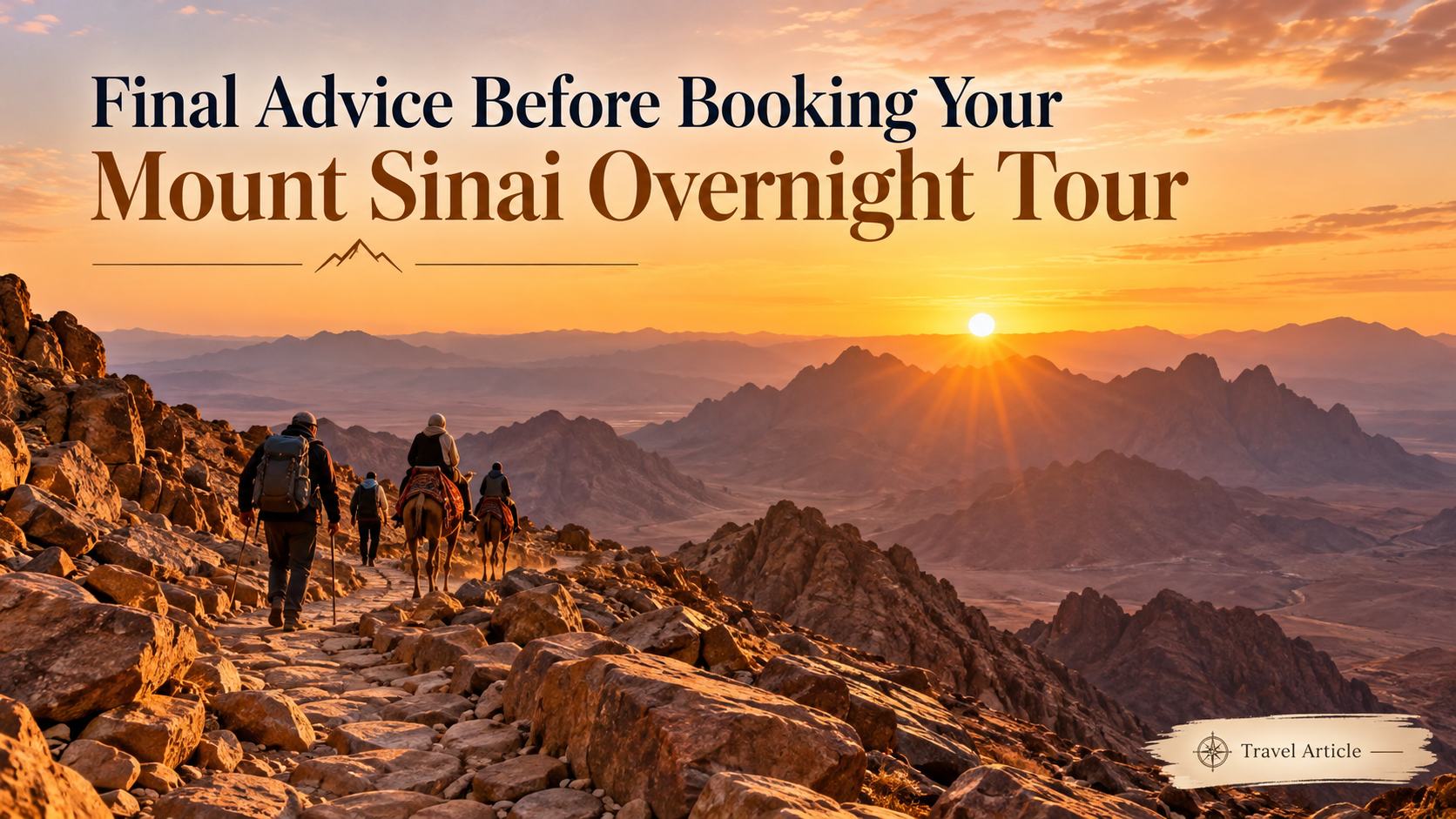 Final Advice Before Booking Your Mount Sinai Overnight Tour