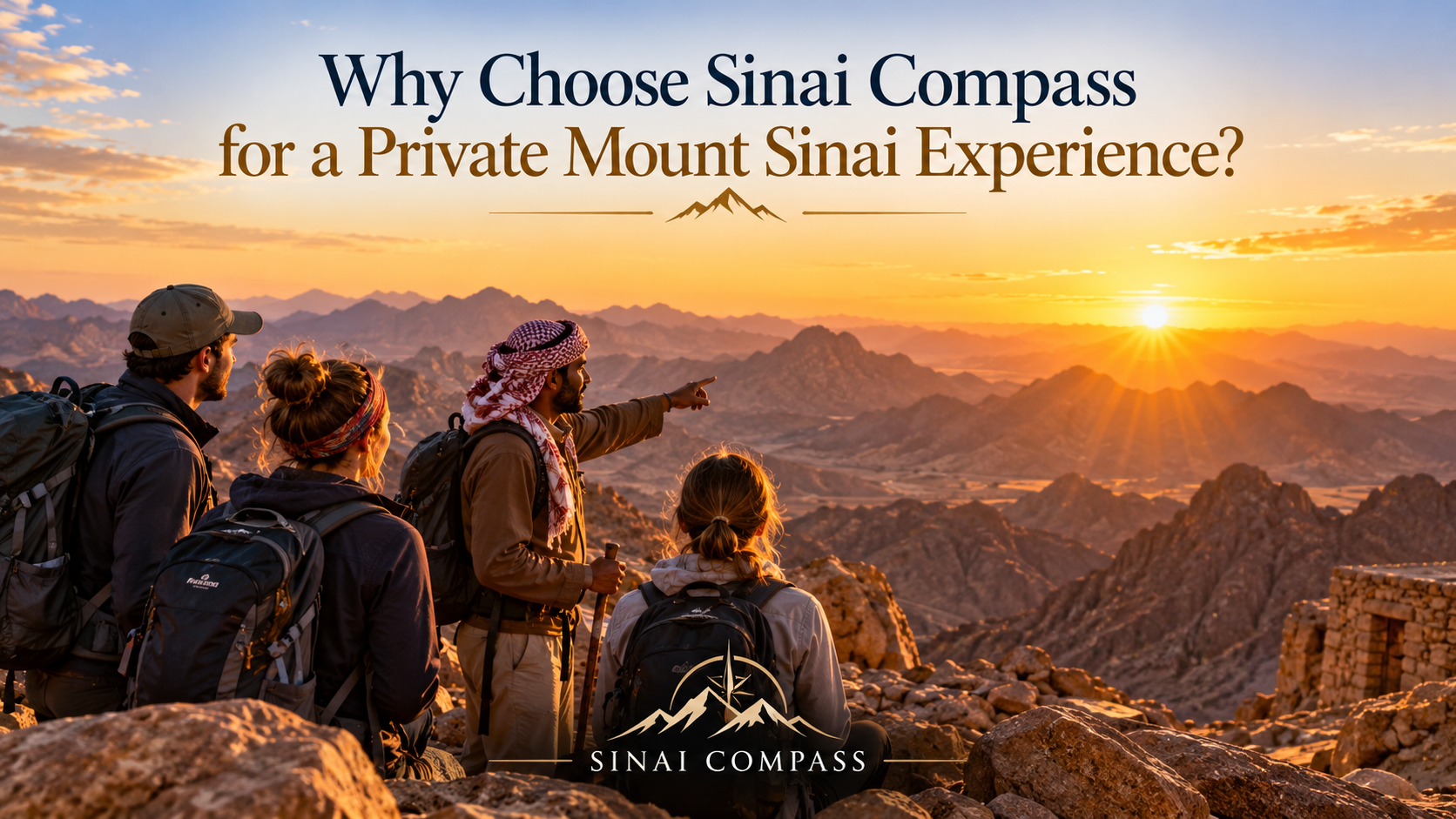 Why Choose Sinai Compass for a Private Mount Sinai Experience